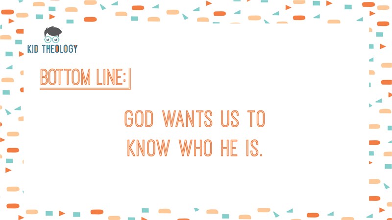 Kid Theology | Knowing God